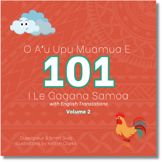 O Aʻu Upu Muamua E 101 I Le Gagana Samoa - Volume 2 (My First 101 Samoan Words)