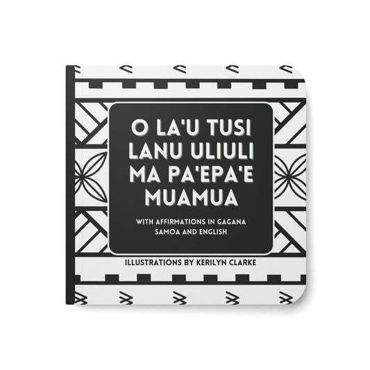 O La'u Tusi Lanu Uliuli Ma Pa'epa'e Muamua (My First Black and White Book) (Print on Demand)